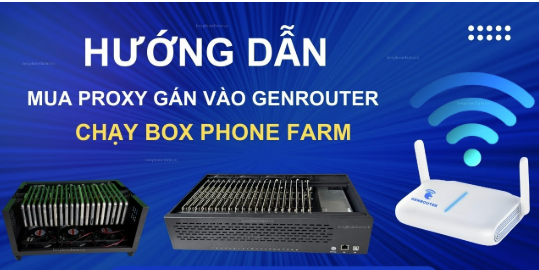 Proxy Chạy Phone Farm